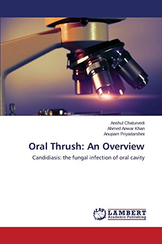 Oral Thrush: An Overview: Candidiasis: the fungal infection of oral cavity