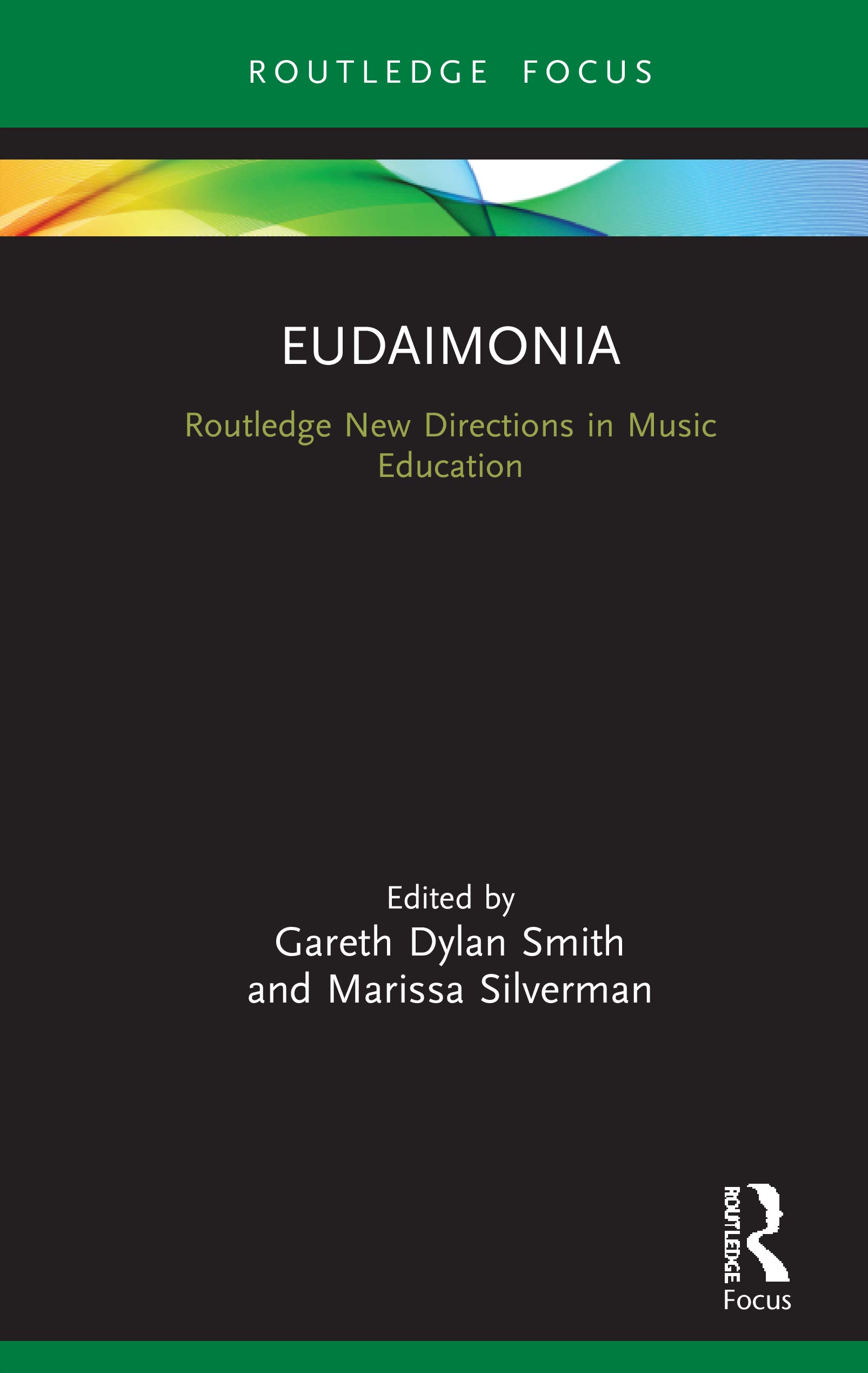 Eudaimonia: Perspectives for Music Learning (Routledge New Directions in Music Education)