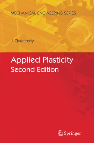 Applied Plasticity, Second Edition: Second Edition (Mechanical Engineering Series)