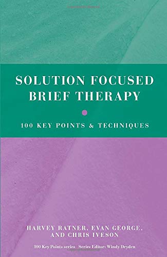 Solution Focused Brief Therapy (100 Key Points)