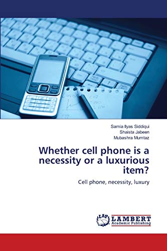 Whether cell phone is a necessity or a luxurious item?: Cell phone, necessity, luxury