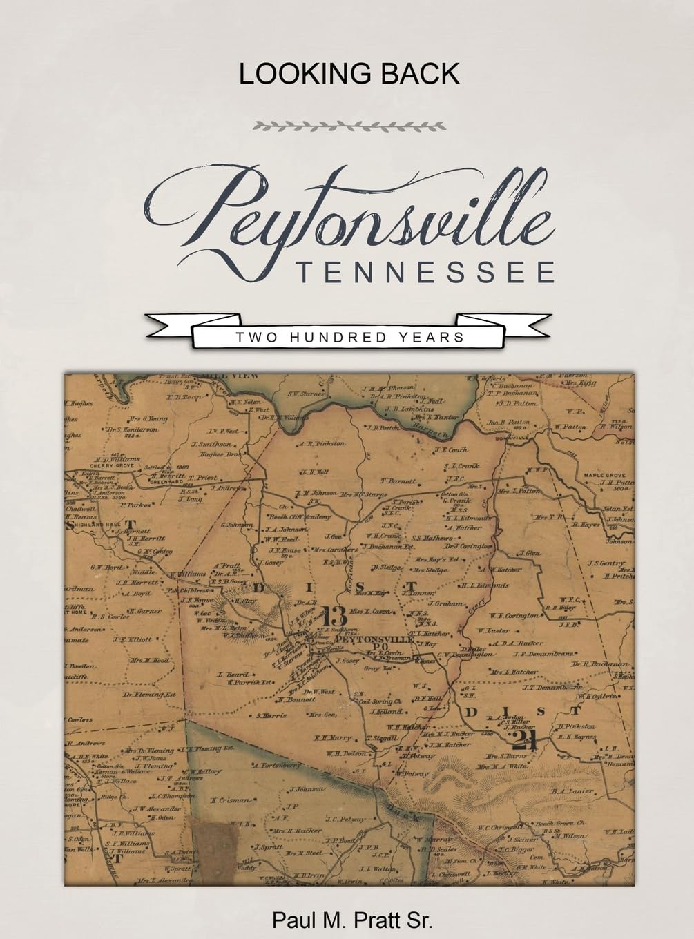 Looking Back, Peytonsville, Tennessee, Two Hundred Years: Looking Back, Peytonsville, Tennessee, Two Hundred Years