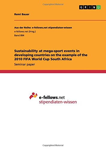 Sustainability at mega-sport events in developing countries on the example of the 2010 FIFA World Cup South Africa