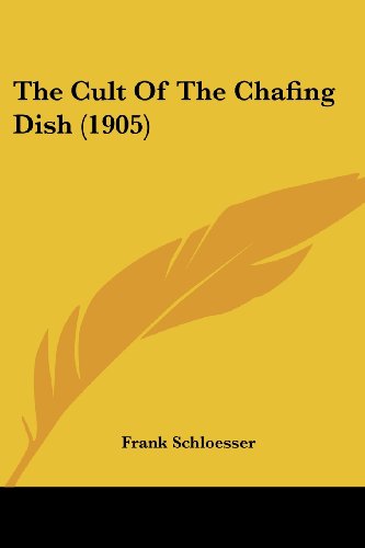 The Cult Of The Chafing Dish (1905)