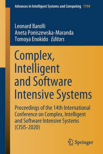 Complex, Intelligent and Software Intensive Systems: Proceedings of the 14th International Conference on Complex, Intelligent and Software Intensive ... Systems and Computing, 1194, Band 1194)