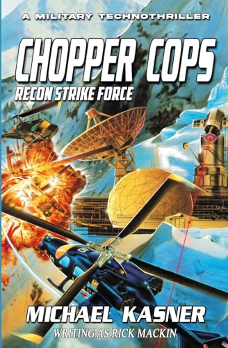 Chopper Cops: Recon Strike Force - Book 3