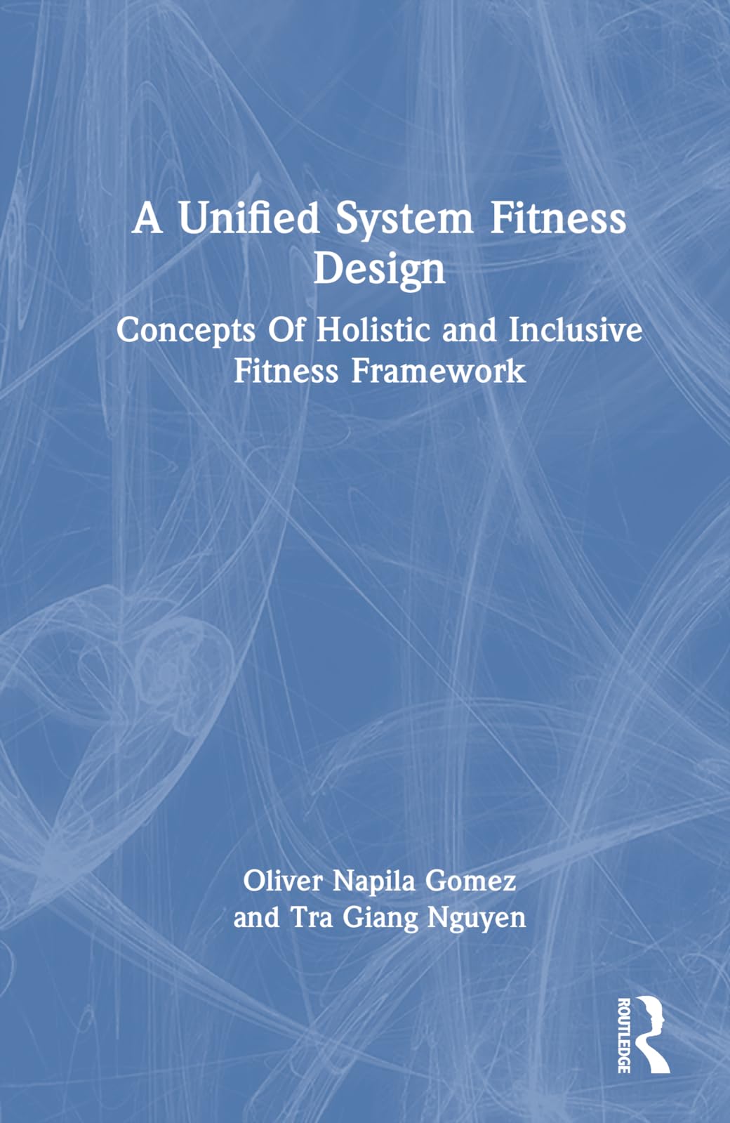 A Unified System Fitness Design: Concepts of Holistic and Inclusive Fitness Framework