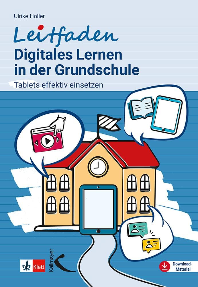 Leitfaden Digitales Lernen in der Grundschule: Tablets effektiv einsetzen