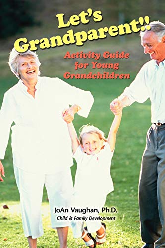 Let's Grandparent: Activity Guide for Young Grandchildren: Activity Guide for Young Grandchildren (PB)