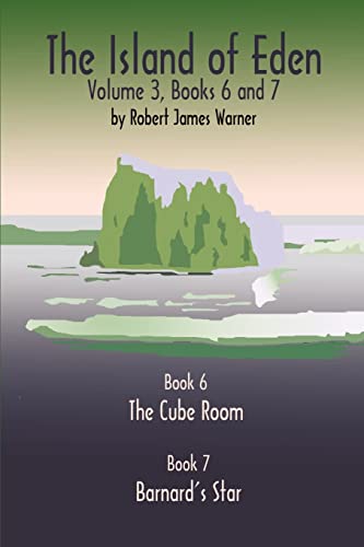 The Island of Eden Volume 3: Book 6 The Cube Room & Book 7 Barnard's Star (The Island of Eden: Book 6 the Cube Room & Book 7 Barnard's Star)