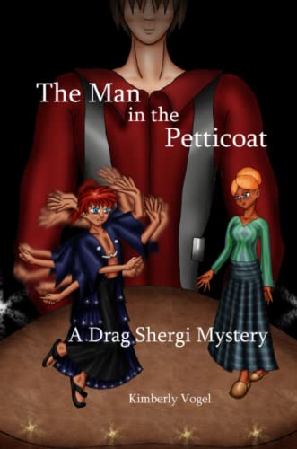 The Man in the Petticoat: A Drag Shergi Mystery