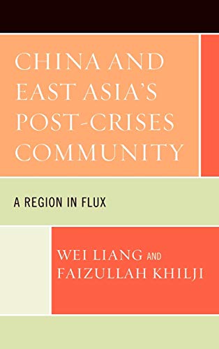 China and East Asia's Post-Crises Community: A Region in Flux
