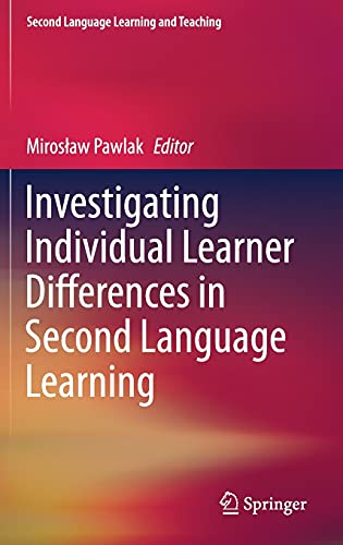 Investigating Individual Learner Differences in Second Language Learning (Second Language Learning and Teaching)