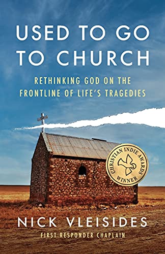 Used to Go to Church: Rethinking God on the Frontline of Life's Tragedies
