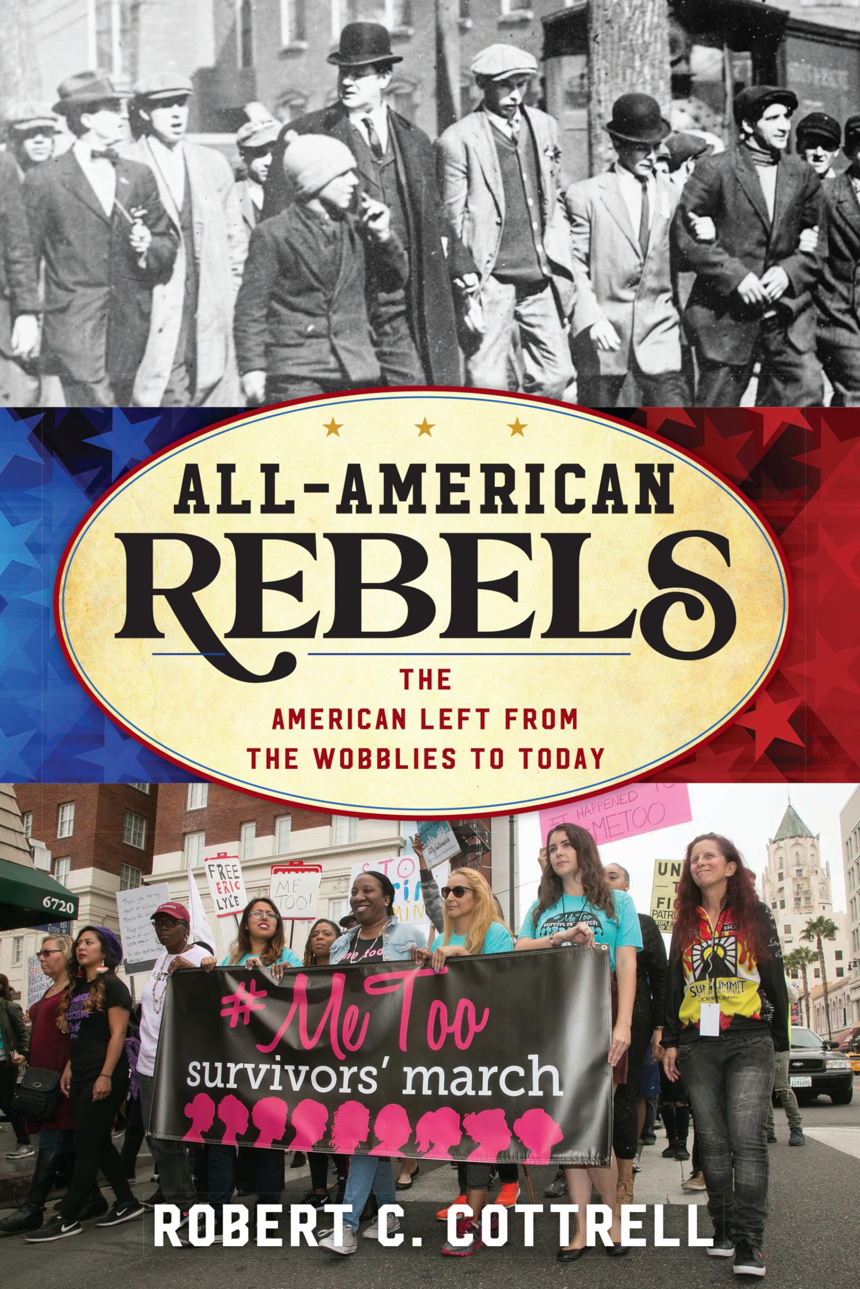 All-American Rebels: The American Left from the Wobblies to Today (American Ways)