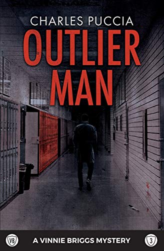 Outlier Man: Mystery, Murder, Bullying, Privilege, Vigilante Justice (A Vinnie Briggs Mystery, Band 3)