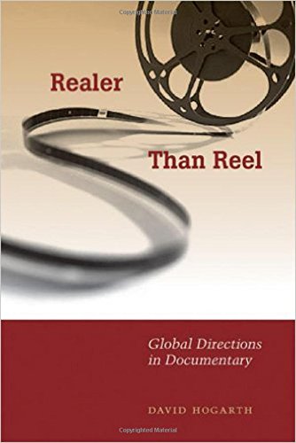 Realer Than Reel: Global Directions in Documentary