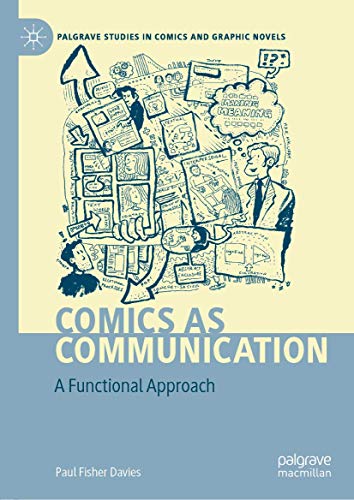 Comics as Communication: A Functional Approach (Palgrave Studies in Comics and Graphic Novels)