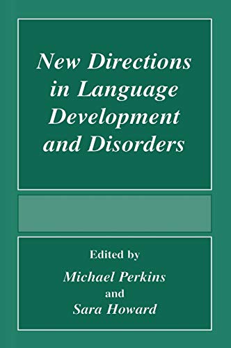 New Directions In Language Development And Disorders