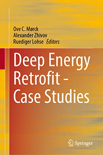 Deep Energy Retrofit―Case Studies: Business and Technical Concepts for Deep Energy Retrofit of Public Buildings; Energy in Buildings and Communities Programme; Annex 61, Subtask A