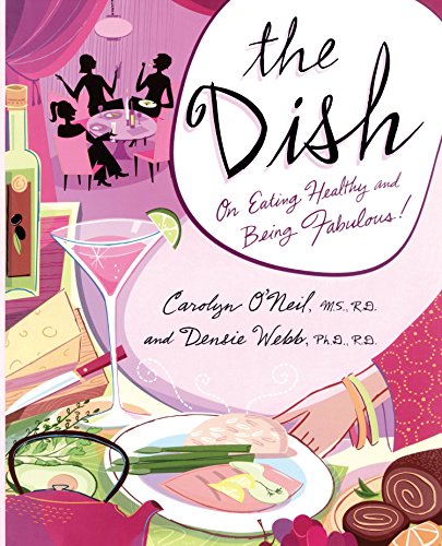 The Dish: On Eating Healthy and Being Fabulous!