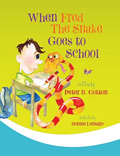 When Fred the Snake Goes to School (Fred the Snake Series, Band 2)