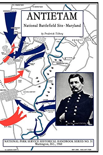 Antietam - National Battlefield Site: NPS Historical Handbook Series No. 31 (National Park Service Historical Handbook)