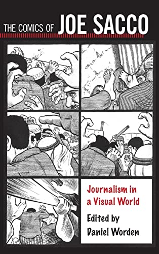 Comics of Joe Sacco: Journalism in a Visual World (Critical Approaches to Comics Artists)