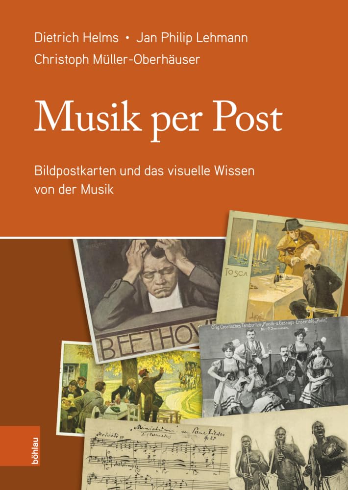 Musik per Post: Bildpostkarten und das visuelle Wissen von der Musik