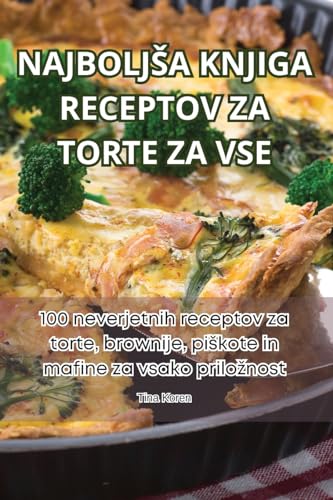 NAJBOLJ¿A KNJIGA RECEPTOV ZA TORTE ZA VSE