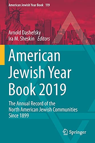 American Jewish Year Book 2019: The Annual Record of the North American Jewish Communities Since 1899 (American Jewish Year Book, 119, Band 119)