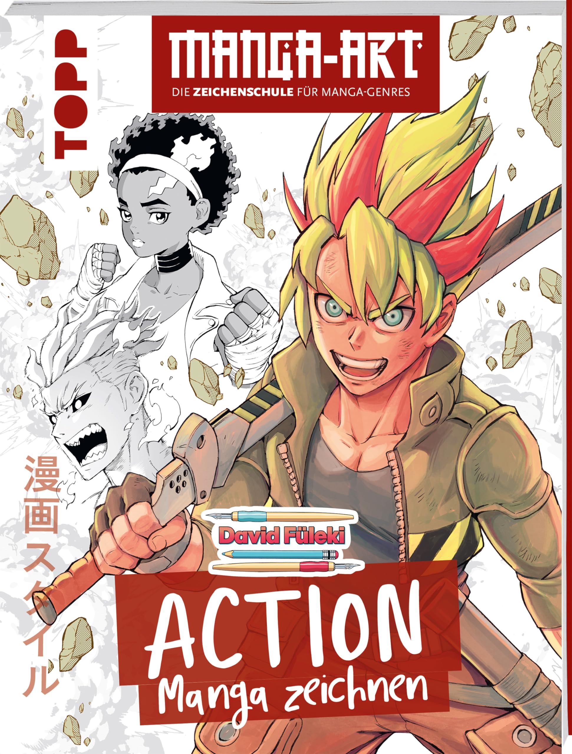 Action Manga zeichnen: Manga-Art – Die Zeichenschule für Manga-Genres