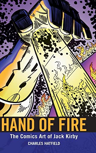 Hand of Fire: The Comics Art of Jack Kirby (Great Comics Artists)