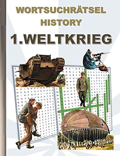 WORTSUCHRÄTSEL HISTORY 1.WELTKRIEG: Rätsel Suchsel Worträtsel Weihnachten Geburtstag Ostern Halloween Nikolaus Geburtstag Geschenk Mitbringsel Krieg ... Senioren Rentner Studenten Schüler Schule