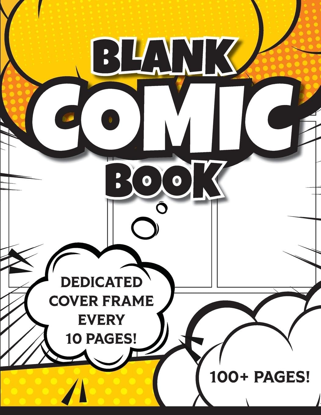Blank Comic Book (Yellow): 8.5x11 100+ Pages of Blank Panels to Create Your Own Comic! Different Frames on Every Spread; Space for Covers Every 10 Pages