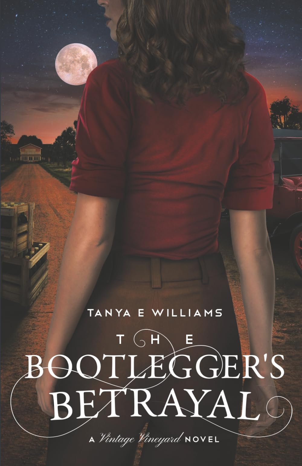 The Bootlegger's Betrayal: A Vintage Vineyard Novel (Vintage Vineyard Novels)