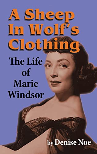 A Sheep in Wolf’s Clothing: The Life of Marie Windsor