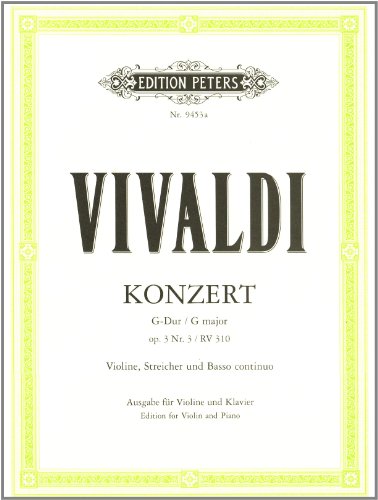 Konzert für Violine, Streicher und Basso continuo G-Dur op. 3 Nr. 3 RV 310 / PV 96: Ausgabe für Violine und Klavier