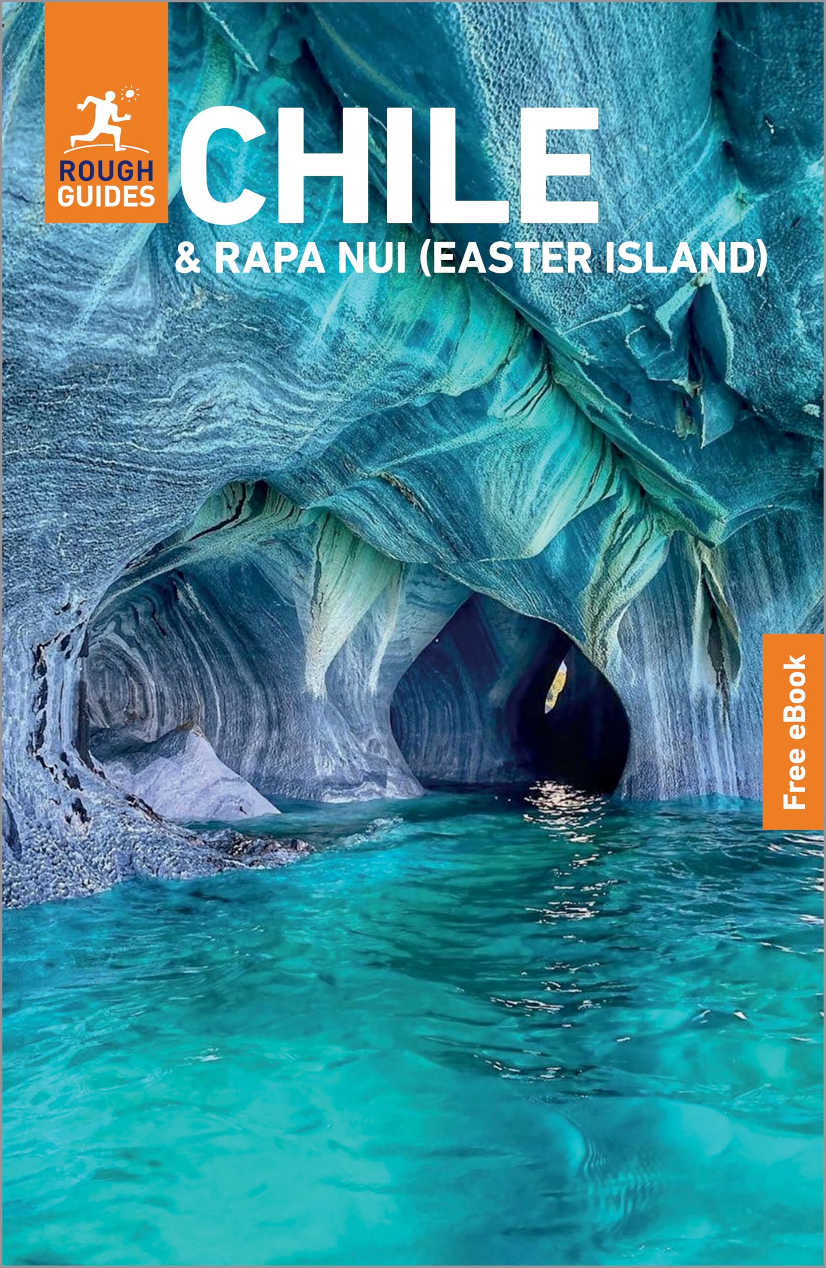 Rough Guides Chile and Rapa Nui (Easter Island): Travel Guide with eBook: With Online Files (Rough Guide Chile)