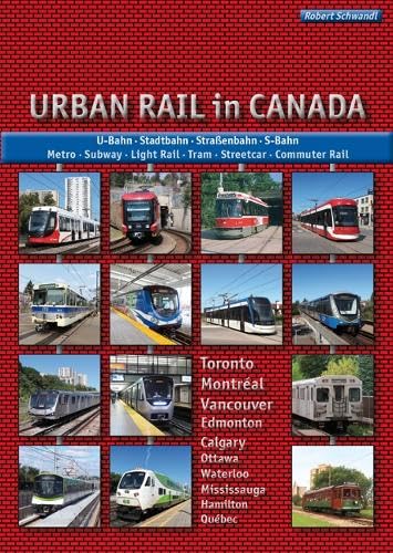 Urban Rail in Canada: U-Bahn, Stadtbahn, Straßenbahn, S-Bahn