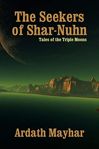 The Seekers of Shar-Nuhn: Tales of the Triple Moons: A Novel of Fantasy [Tales of the Triple Moons]