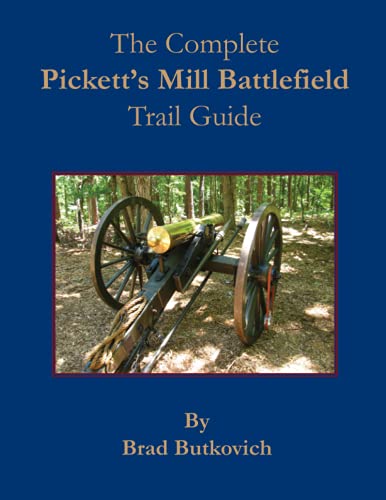 The Complete Pickett's Mill Battlefield Trail Guide