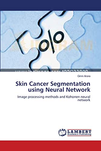 Skin Cancer Segmentation using Neural Network: Image processing methods and Kohonen neural network