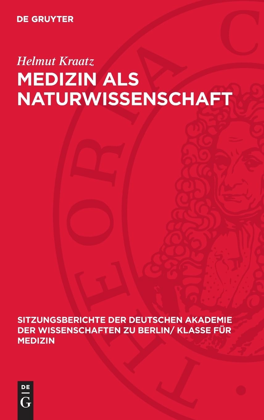 Medizin als Naturwissenschaft: DE (Sitzungsberichte der Deutschen Akademie der Wissenschaften zu Berlin/ Klasse für Medizin, 1963,2)