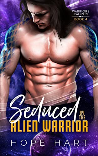 Seduced by the Alien Warrior: A Sci Fi Alien Romance (Warriors of Agron, Band 4)