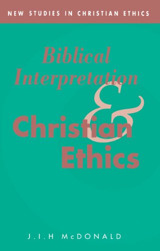 Biblical Interpretation Christian (New Studies in Christian Ethics, Band 2)