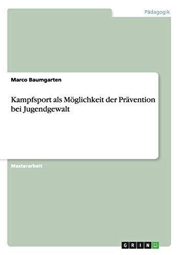 Kampfsport als Möglichkeit der Prävention bei Jugendgewalt