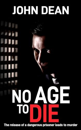 NO AGE TO DIE: The release of a dangerous prisoner leads to murder (DCI John Blizzard)