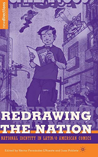 Redrawing The Nation: National Identity in Latin/o American Comics (New Directions in Latino American Cultures)