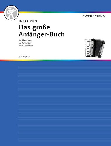 Das große Anfänger-Buch für Akkordeon: Akkordeon. (Das große Akkordeonbuch)